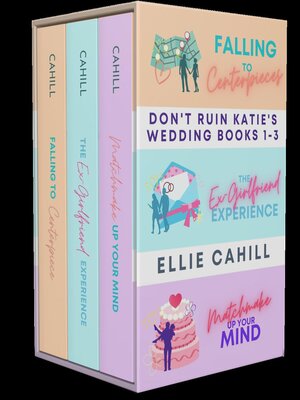 cover image of Don't Ruin Katie's Wedding Books 1-3